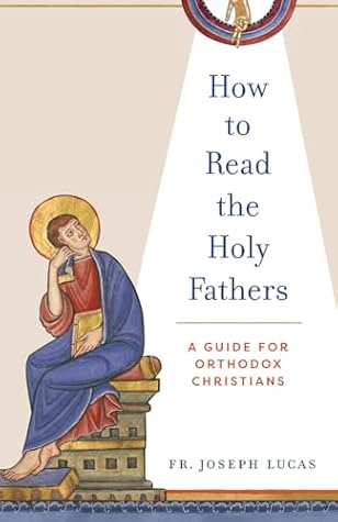 The book cover image from How to Read the Church Fathers by Father Joeseph Lucas